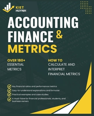 Accounting and Finance Metrics: A Quick Reference by Huynh, Kiet