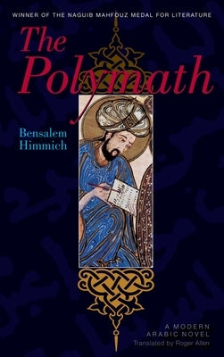 The Polymath: A Modern Arabic Novel by Himmich, Bensalem