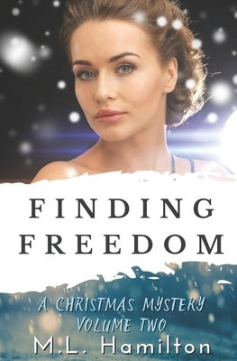 Finding Freedom by Hamilton, M. L.