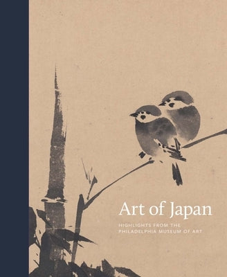 Art of Japan: Highlights from the Philadelphia Museum of Art by Fischer, Felice