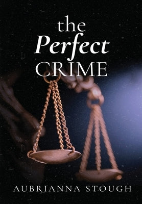 The Perfect Crime by Stough, Aubrianna