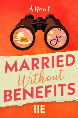 Married Without Benefits by E, I. I.