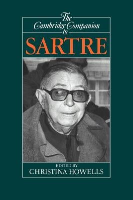 The Cambridge Companion to Sartre by Howells, Christina
