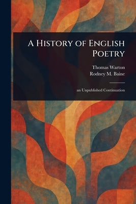 A History of English Poetry by Warton, Thomas
