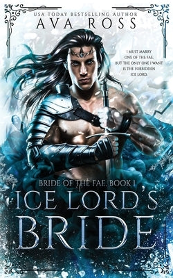 Ice Lord's Bride: A fae fantasy romance with forbidden love by Ross, Ava