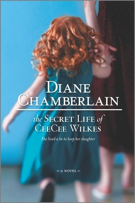 The Secret Life of Ceecee Wilkes by Chamberlain, Diane