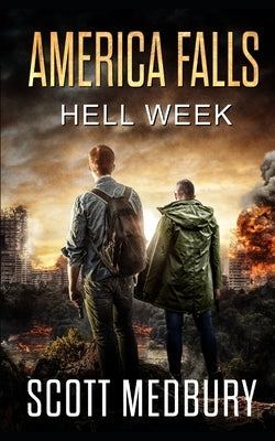 America Falls: Hell Week by Medbury, Scott
