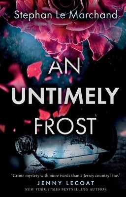 An Untimely Frost by Marchand, Stephan Le