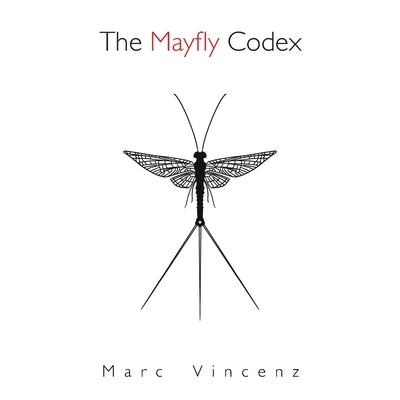 The Mayfly Codex by Vincenz, Marc