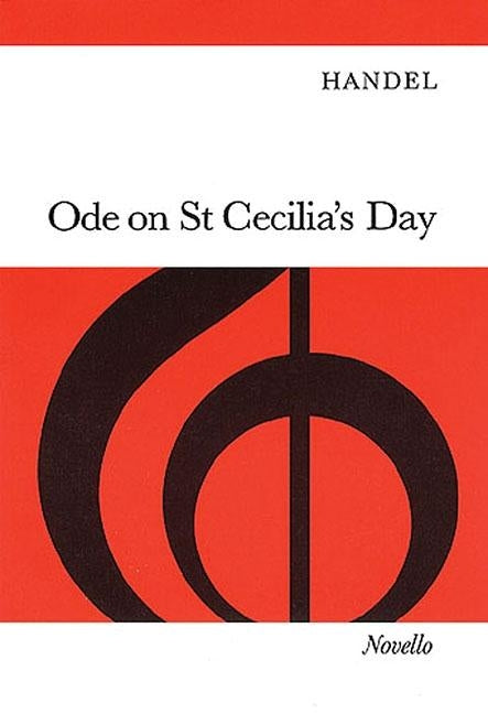 Ode on St Cecilia's Day: For Soprano & Tenor Soli, SATB & Orchestra by Frideric Handel, George