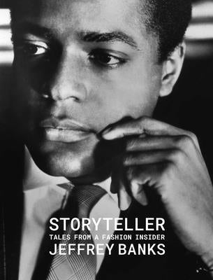 Storyteller: Tales from a Fashion Insider by Banks, Jeffrey