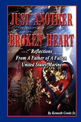 Just Another Broken Heart by Conde, Kenneth, Sr.