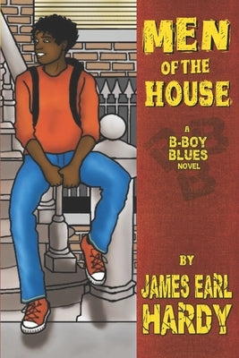 Men of the House: A B-Boy Blues Novel by Hardy, James Earl