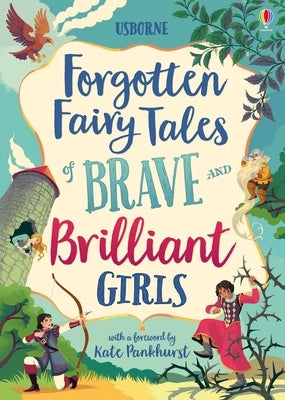 Forgotten Fairy Tales of Brave and Brilliant Girls by Dickins, Rosie