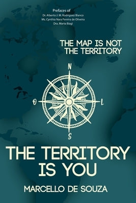 The map is not the territory, the territory is you by Sou a. Ideia, Editora