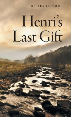 Henri's Last Gift by Jaitour, Gilles