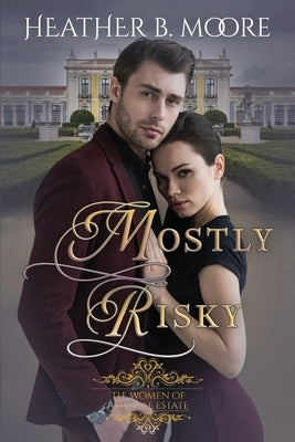 Mostly Risky by Moore, Heather B.