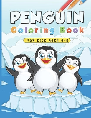 Penguin Coloring Book: Funny Penguin Colouring Kids Teens Lover Animal 28 Pages by Creative, Panhektor