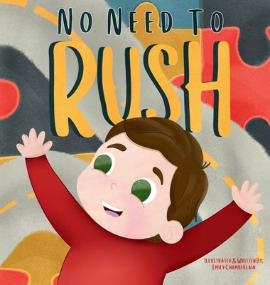 No Need to Rush by Chamberlain, Emily