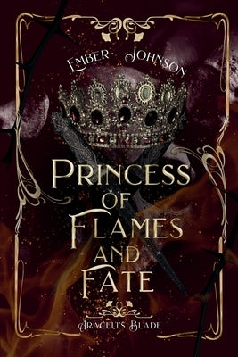 Princess of Flames and Fate by Johnson, Ember