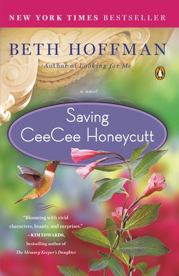 Saving CeeCee Honeycutt: Saving CeeCee Honeycutt: A Novel by Hoffman, Beth