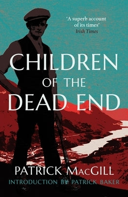 Children of the Dead End by Macgill, Patrick
