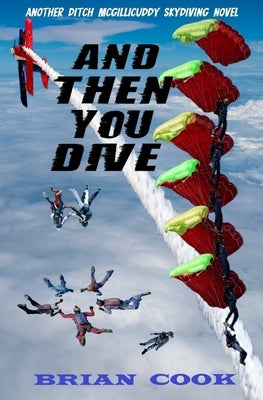 And then you dive by Cook, Brian