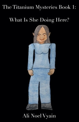 What Is She Doing Here? by Vyain, Ali Noel