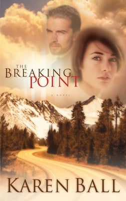 The Breaking Point by Ball, Karen