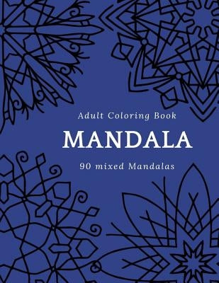 Adult Coloring Book Mandala 90 DIFFERENT MANDALAS by Book, Painting
