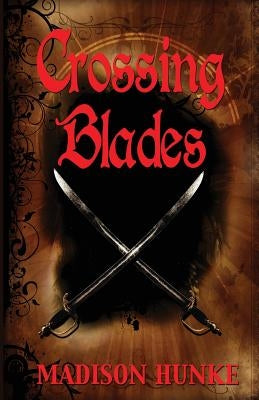 Crossing Blades by Hunke, Madison