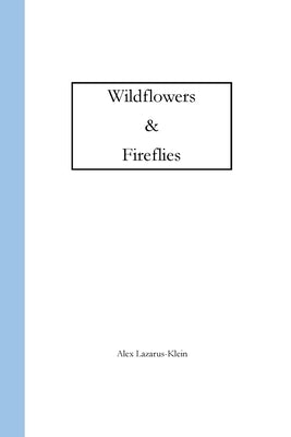 Wildflowers & Fireflies by Lazarus-Klein, Alex