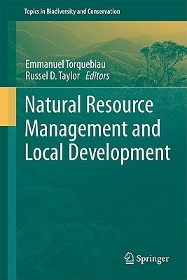 Natural Resource Management and Local Development by Taylor, Russel D.