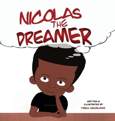 Nicolas The Dreamer by Yinka, Ogunlowo