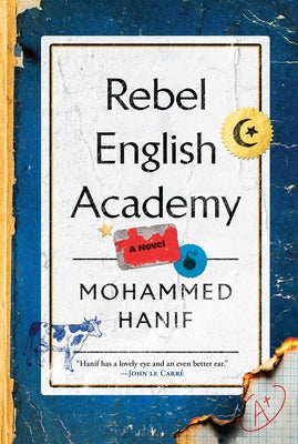 Rebel English Academy by Hanif, Mohammed