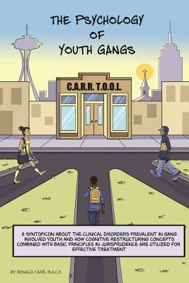 The Psychology of Youth Gangs by Ronald Carr, M. a. Psychology