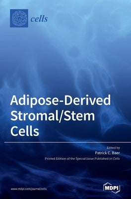 Adipose-Derived Stromal/Stem Cells by Baer, Patrick C.