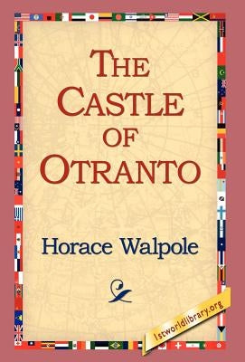 The Castle of Otranto by Walpole, Horace