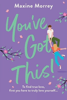 You've Got This by Morrey, Maxine