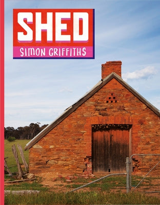 Shed by Griffiths, Simon