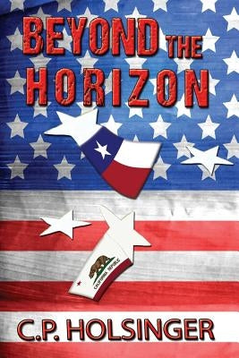 Beyond the Horizon by Holsinger, C. P.