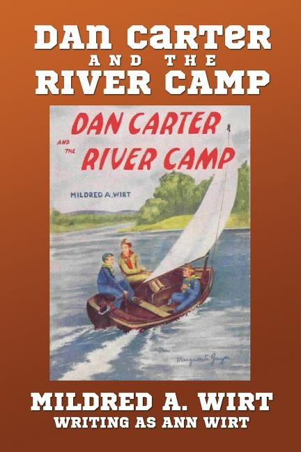 Dan Carter and the River Camp by Wirt, Mildred A.