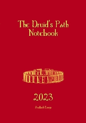 The Druid's Path Notebook 2023 by Emrys, Avallach