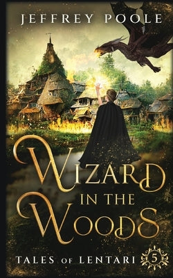 Wizard in the Woods by Poole, Jeffrey