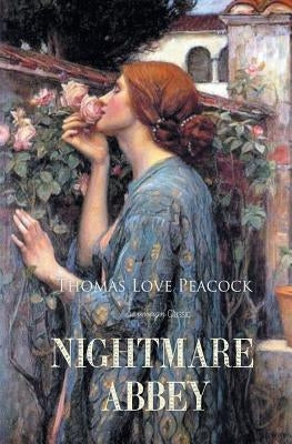 Nightmare Abbey by Peacock, Thomas Love