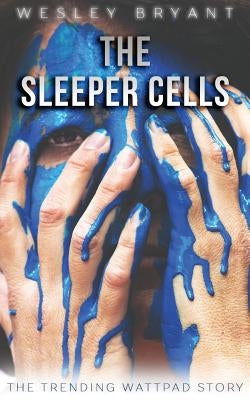 The Sleeper Cells: The Vista Trilogy by Bryant, Wesley