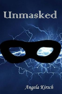 Unmasked by Kirsch, Angela
