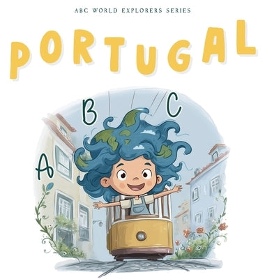 Portugal ABC: ABC World Explorers Series by , Pangeanauts