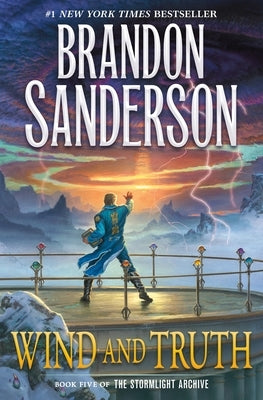 Wind and Truth: Book Five of the Stormlight Archive by Sanderson, Brandon