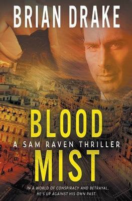Blood Mist: A Sam Raven Thriller by Drake, Brian